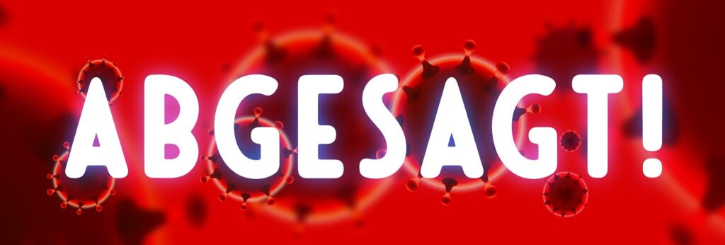 Schriftzug "Abgesagt".
